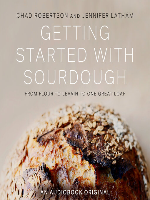 Title details for Getting Started with Sourdough by Chad Robertson - Available